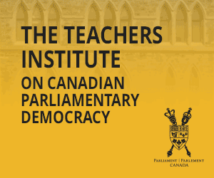 The Teachers Institute on Canadian Parliamentary Democracy