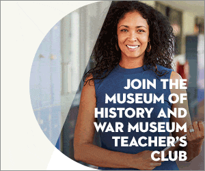 Join the Museum of History and War Museum Teacher's Club!